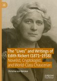 The &quote;Lives&quote; and Writings of Edith Rickert (1871-1938)