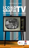 Iconografía TV. Programas, rostros, recuerdos (eBook, ePUB)