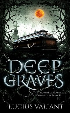 Cover Deep Graves (Thornhill Vampire Chronicles, #2) (eBook, ePUB)