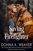 Saving the Firefighter (Wildstone, #2) (eBook, ePUB)