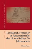 Lexikalische Variation in Patientenbriefen des 19. und fruehen 20. Jahrhunderts (eBook, PDF)