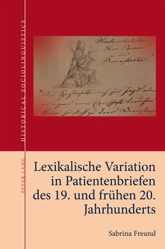 Lexikalische Variation in Patientenbriefen des 19. und fruehen 20. Jahrhunderts (eBook, PDF) - Freund, Sabrina