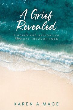 A Grief Revealed (eBook, ePUB) - Mace, Karen