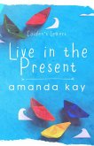 Live in the Present (Bryson and Caiden) (eBook, ePUB)