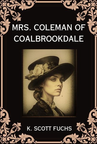 Mrs. Coleman of Coalbrookdale (eBook, ePUB) Mrs. Coleman of Coalbrookdale (eBook, ePUB)