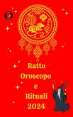 Ratto Oroscopo e Rituali 2024 (eBook, ePUB)