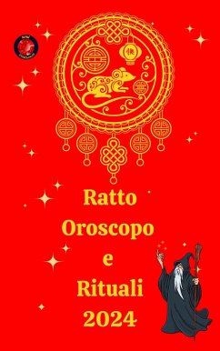 Ratto Oroscopo e Rituali 2024 (eBook, ePUB) - Rubi, Alina A; Rubi, Angeline