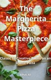 The Margherita Pizza Masterpiece (eBook, ePUB)