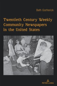 Cover Twentieth Century Weekly Community Newspapers in the United States (eBook, ePUB)