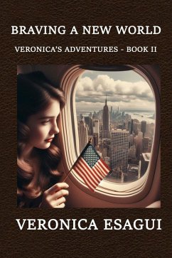 Braving A New World (Veronica's Adventures, #2) (eBook, ePUB) - Esagui, Veronica