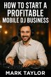 How To Start A Profitable Mobile DJ... - Bild 1