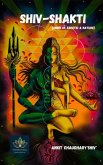 Shiv-Shakti - Union of Ascetic & Nature (eBook, ePUB) Shiv-Shakti - Union of Ascetic & Nature (eBook, ePUB)