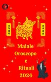 Maiale Oroscopo e Rituali 2024 (eBook, ePUB)