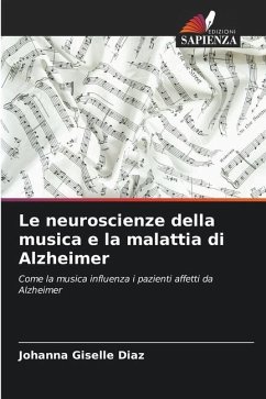 Le neuroscienze della musica e la malattia di Alzheimer - Diaz, Johanna Giselle