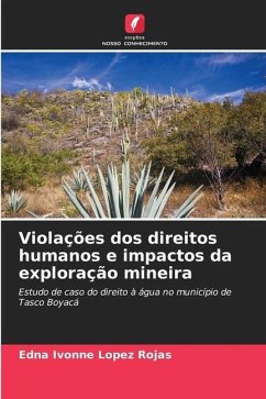 Violações dos direitos humanos e impactos da exploração mineira - Lopez Rojas, Edna Ivonne