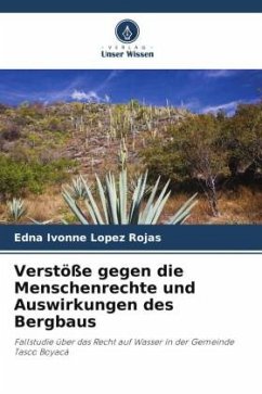 Verstöße gegen die Menschenrechte und Auswirkungen des Bergbaus - Lopez Rojas, Edna Ivonne