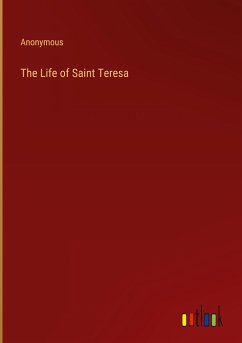The Life of Saint Teresa - Anonymous
