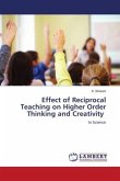 Effect of Reciprocal Teaching on Higher Order Thinking and Creativity