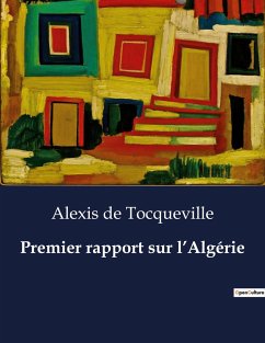 Premier rapport sur l¿Algérie - De Tocqueville, Alexis
