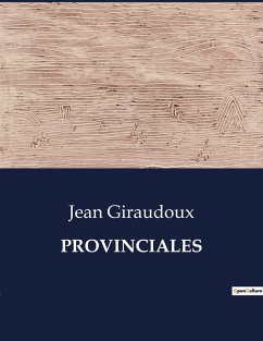 PROVINCIALES - Giraudoux, Jean