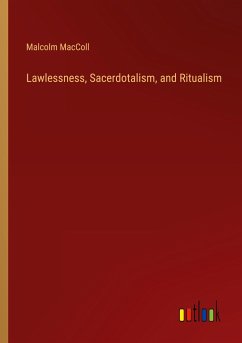 Lawlessness, Sacerdotalism, and Ritualism