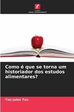 Como é que se torna um historiador dos estudos alimentares? - Yao, Yao Jules