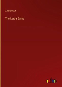 The Large Game - Anonymous