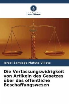 Die Verfassungswidrigkeit von Artikeln des Gesetzes über das öffentliche Beschaffungswesen - Matute Villota, Israel Santiago