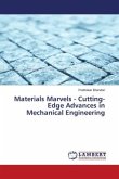 Materials Marvels - Cutting-Edge Advances in Mechanical Engineering