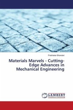 Materials Marvels - Cutting-Edge Advances in Mechanical Engineering - Bhandari, Prabhakar