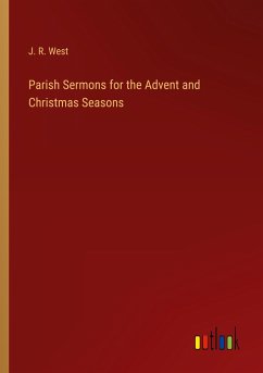 Parish Sermons for the Advent and Christmas Seasons