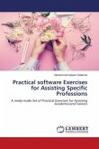 Practical software Exercises for Assisting Specific Professions