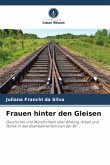 Frauen hinter den Gleisen