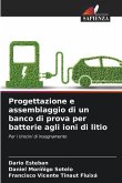 Progettazione e assemblaggio di un banco di prova per batterie agli ioni di litio