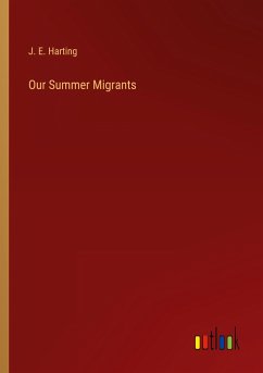 Our Summer Migrants - Harting, J. E.