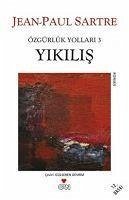 Özgürlük Yollari 3 - Yikilis - Paul Sartre, Jean