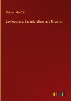 Lawlessness, Sacerdotalism, and Ritualism