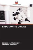 ENDODONTIE GUIDÉE