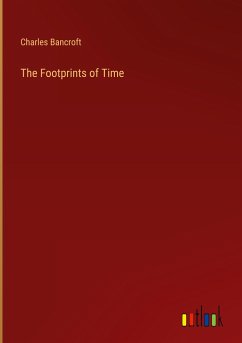 The Footprints of Time - Bancroft, Charles