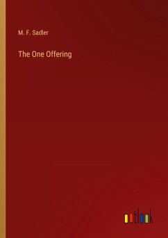 The One Offering - Sadler, M. F.