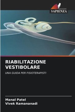 RIABILITAZIONE VESTIBOLARE - Patel, Manal;Ramananadi, Vivek