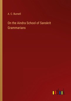 On the Aindra School of Sanskrit Grammarians - Burnell, A. C.