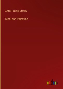 Sinai and Palestine - Stanley, Arthur Penrhyn