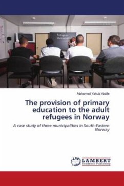 The provision of primary education to the adult refugees in Norway - Abdile, Mahamed Yakub