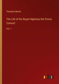 The Life of his Royal Highness the Prince Consort