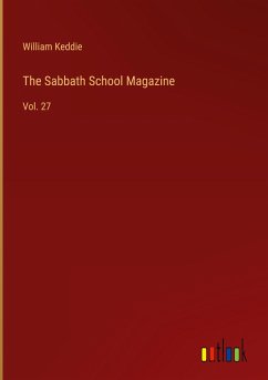 The Sabbath School Magazine - Keddie, William