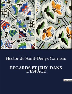 REGARDS ET JEUX DANS L¿ESPACE - de Saint-Denys Garneau, Hector