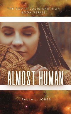 Cover Almost Human (The South Louisiana High Series, #6) (eBook, ePUB)
