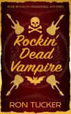 Rockin' Dead Vampire (Rosie Reynolds Paranormal Mysteries, #2) (eBook, ePUB)