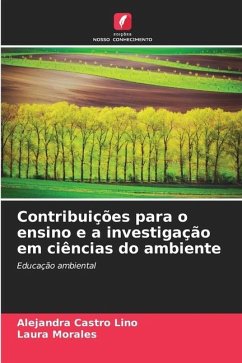 Contribuições para o ensino e a investigação em ciências do ambiente - Castro Lino, Alejandra;Morales, Laura